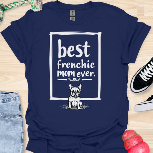 Best frenchie mom ever - V13 - Happy Relaxed T-Shirt
